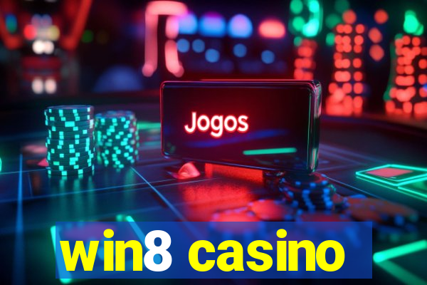 win8 casino